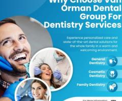 Why Choose Van Orman Dental Group For Cosmetic Services ?