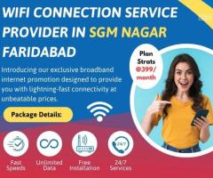 Best Broadband in SGM Nagar Faridabad – Gigmax: Your Trusted WiFi Service Provider