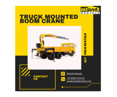 Truck Mounted Boom Crane on Rent – Reliable & Efficient | Mtandt Rentals