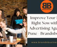 Improve Your Brand Right Now with Top Advertising Agency in Pune - Brandnbusiness