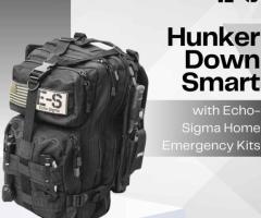 Hunker Down Smart with Echo-Sigma Home Emergency Kits