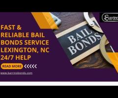 Fast & Reliable Bail Bonds Service Lexington, NC 24/7 Help