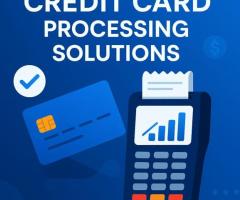Credit Card Processing Solutions