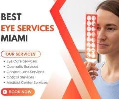Eye Care Services Miami: Advanced Eye Exams & Personalized Vision Care