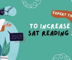 3 Expert Tips to Increase Your SAT Reading Score For 2023