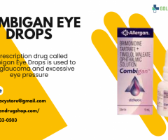 Combigan Eye Drops - Your Solution For Glaucoma And High Eye Pressure - Order Now