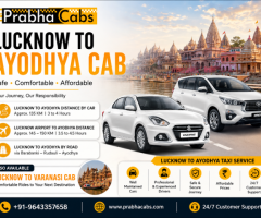 Lucknow To Ayodhya Taxi Service | Affordable Cab Booking & Comfortable Road Travel