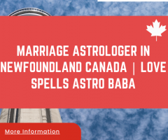 Marriage Astrologer In Newfoundland Canada | Love Spells Astro Baba - 1