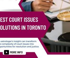 Best Court Issues Solutions in Toronto