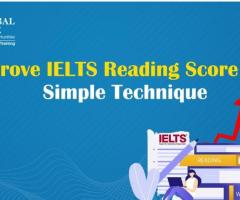 How to Improve Your IELTS Reading Score with This Simple Technique
