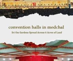 Top Convention Halls in Medchal for Weddings & Events | Sri Om Gardens