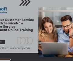 Boost Your Customer Service Skills with ServiceNow Customer Service Management Online Training