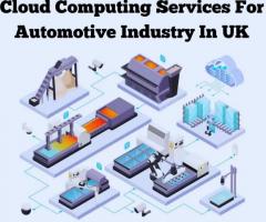 Cloud Computing Services For Automotive Industry In UK