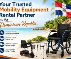 Your Trusted Mobility Equipment Rental Partner in the Dominican Republic