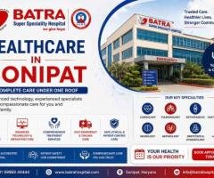 Quality Multi-Speciality Healthcare Services in Sonipat