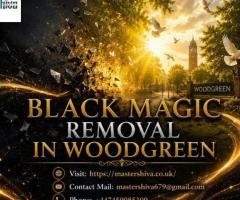 Black Magic Removal in Woodgreen | Restore Peace & Positivity