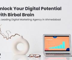 Unlock Your Digital Potential with Birbal Brain - A Leading Digital Marketing Agency in Ahmedabad
