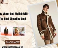 Stay Warm And Stylish With The Best Shearling Coat