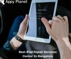 Get Best iPad Repair Services Center In Bangalore - Appy Planet