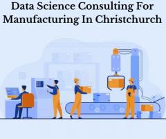 Data Science Consulting For Manufacturing In Christchurch