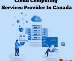 Cloud Computing Services Provider In Canada