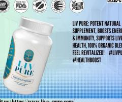 Liv Pure Supplement: Unlock Your Natural Vitality