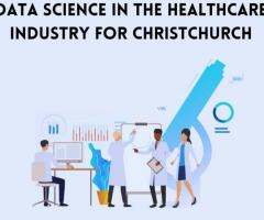 Data Science In The Healthcare Industry For Christchurch
