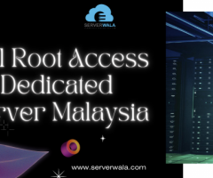 Full Root Access on Dedicated Server Malaysia - Serverwala