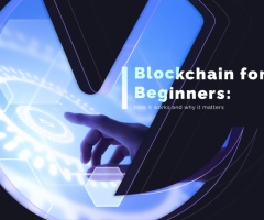 Blockchain for Beginners: How It Works and Why It Matters