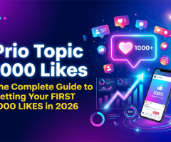 Prio Topic 1000 Likes: The Complete Guide to Getting Your First 1000 Likes in 2026