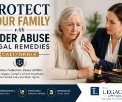 Protect Your Family with Elder Abuse Legal Remedies California