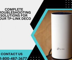 Complete Troubleshooting Solutions for Your TP-Link Deco | +1-800-487-3677 | TP-Link Support