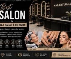 Best Salon in Raj Nagar Extension for Beauty & Grooming