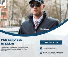 Empowering Your Business with PSO Services in Delhi - Verve Security