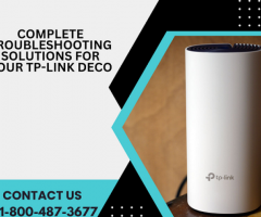 Complete Troubleshooting Solutions for Your TP-Link Deco | +1-800-487-3677 | TP-Link Support!