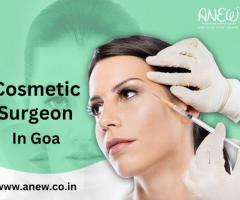 Best Cosmetic Surgeon In Goa At ANEW - Aesthetic Daycare