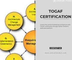 TOGAF Certification Excellence: Your Path with Ashish Tandon