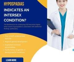 Having Severe Form of Hypospadias Indicates an Intersex Condition?
