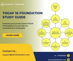 Mastering TOGAF 10 Foundation: Your Ultimate Study Guide