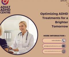 Optimizing ADHD Treatments for a Brighter Tomorrow