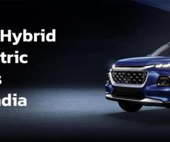List of Top 8 Hybrid Electric Cars in India 2023