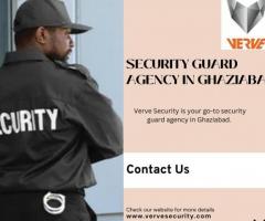 Verve Security: Premier Security Guard Agency in Ghaziabad
