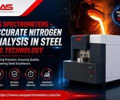 Accurate Nitrogen Analysis in Steel Using OES Technology - VAS Spectrometers