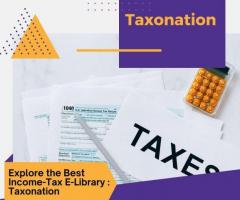 Explore the Best Income-Tax E-Library : Taxonation