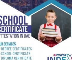 School certificate attestation in UAE