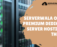 Serverwala offers Premium Dedicated Server Hosting in the UAE