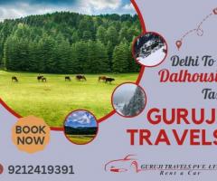 Hire Delhi to Dalhousie taxi by Guruji travels
