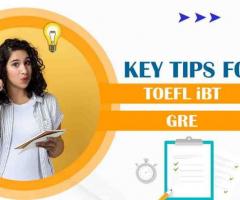 Top TOEFL iBT and GRE Tips for Studying Abroad