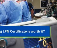 Is Taking LPN Certificate Worth it?