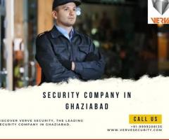 Verve Security: Your Trusted Security Company in Ghaziabad